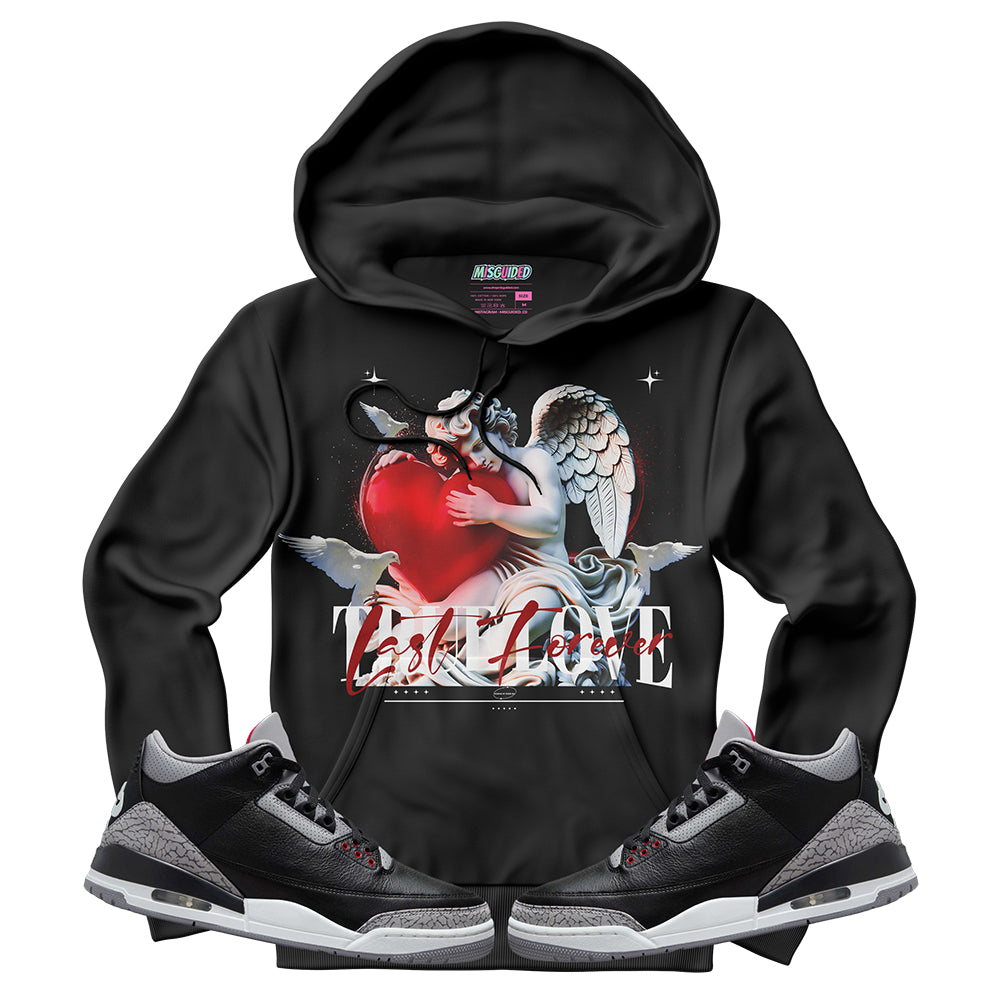 Sudadera con capucha "El amor verdadero dura para siempre" (Air Jordan 3 Black Cement)