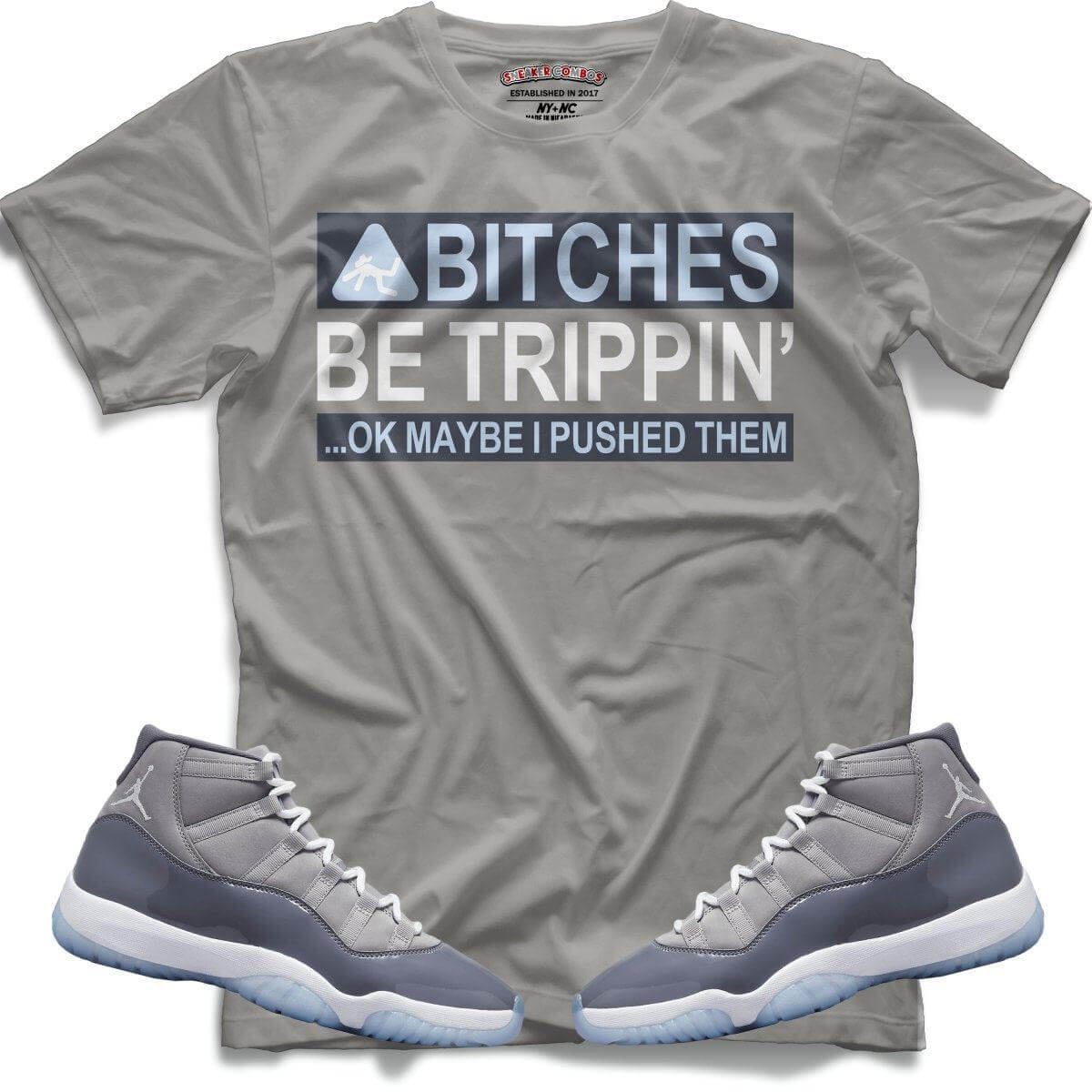 Bitches Be Trippin (Retro 11 Cool Grey) T-Shirt - Misguided