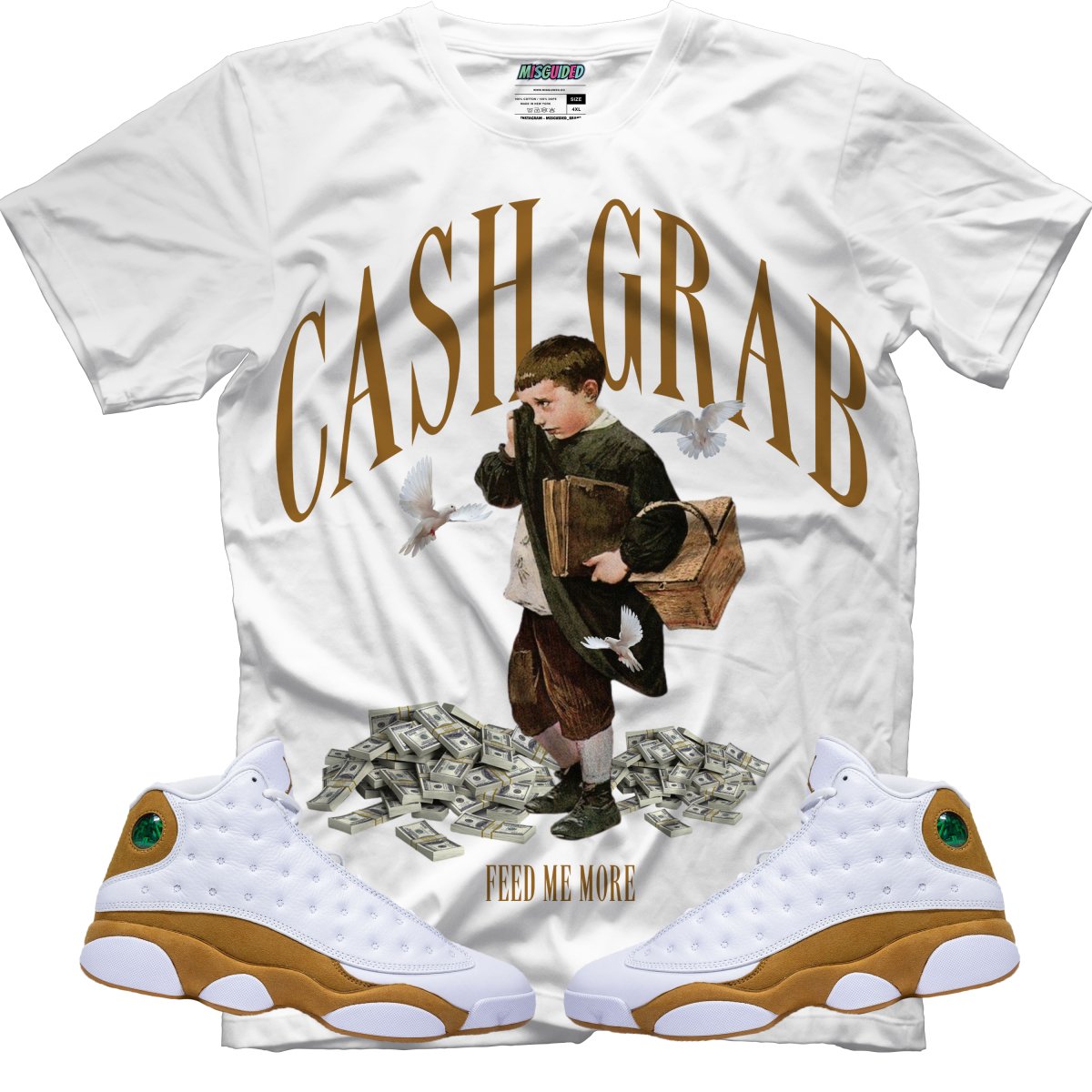 Cash Grab (Air Jordan 13 Wheat) T-Shirt - Misguided