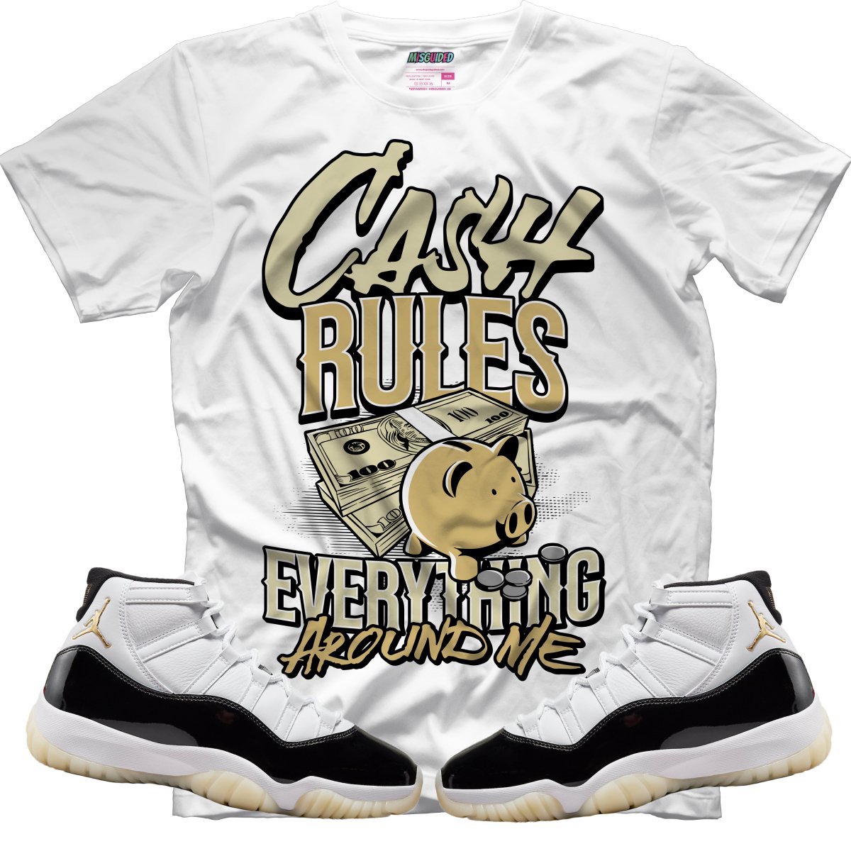 Cash Rules Everything Around Me (Air Jordan 11 Gratitude) T-Shirt - Misguided