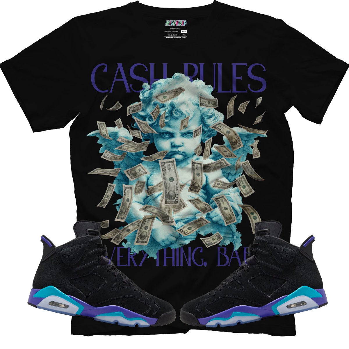 Cash Rules Everything Baby (Air Jordan 6 Aqua) T-Shirt - Misguided