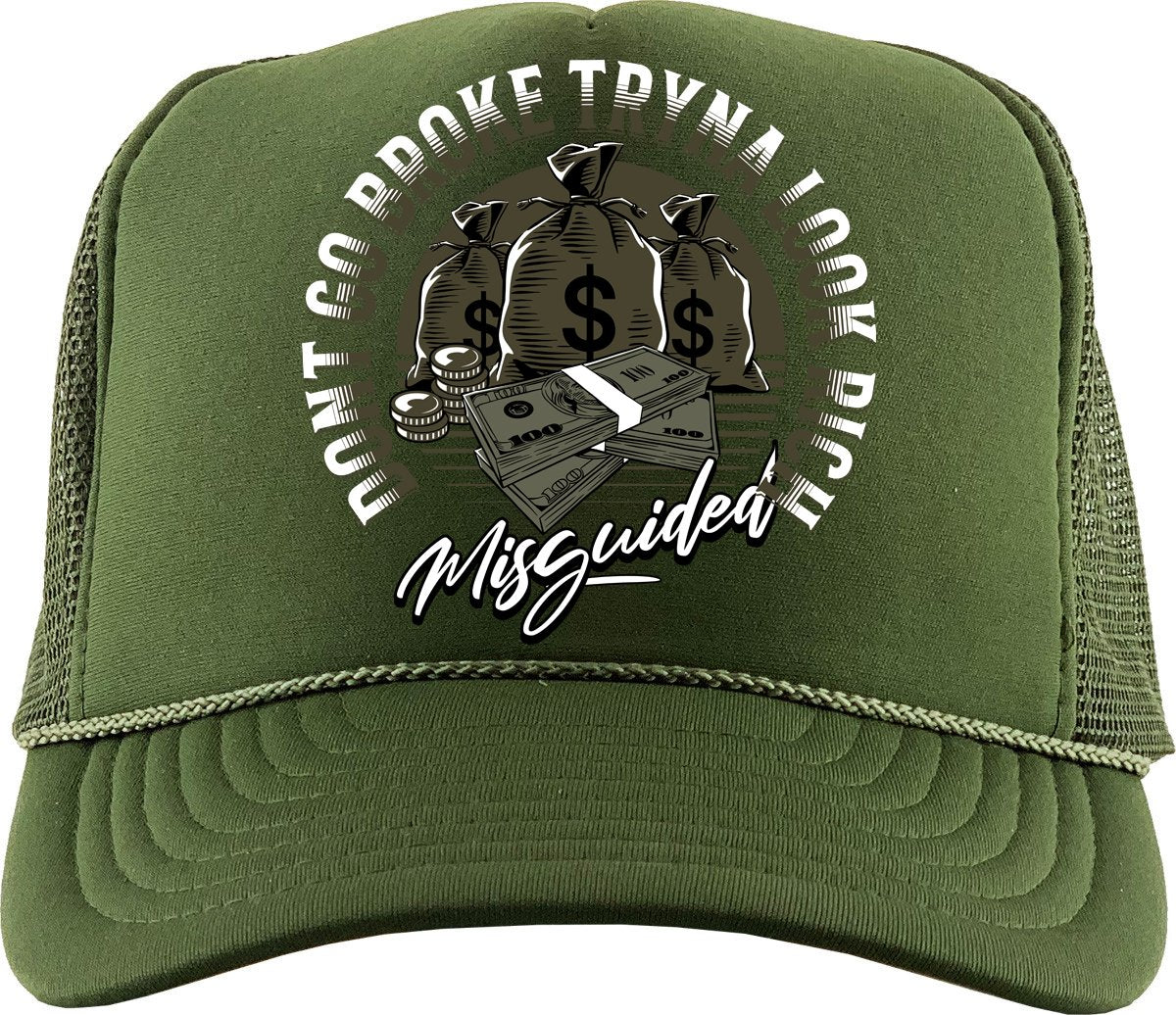 Don't Go Broke Tryna Look Rich (Air Jordan 4 Craft "Olive") Trucker Hat - Misguided