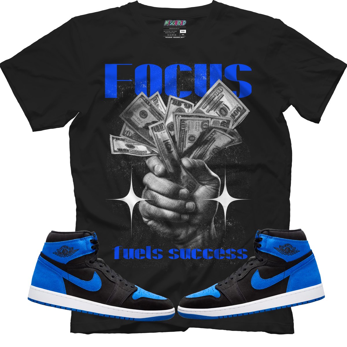 Focus Fuels Success (Air Jordan 1 Royal Reimagined) T-Shirt - Misguided