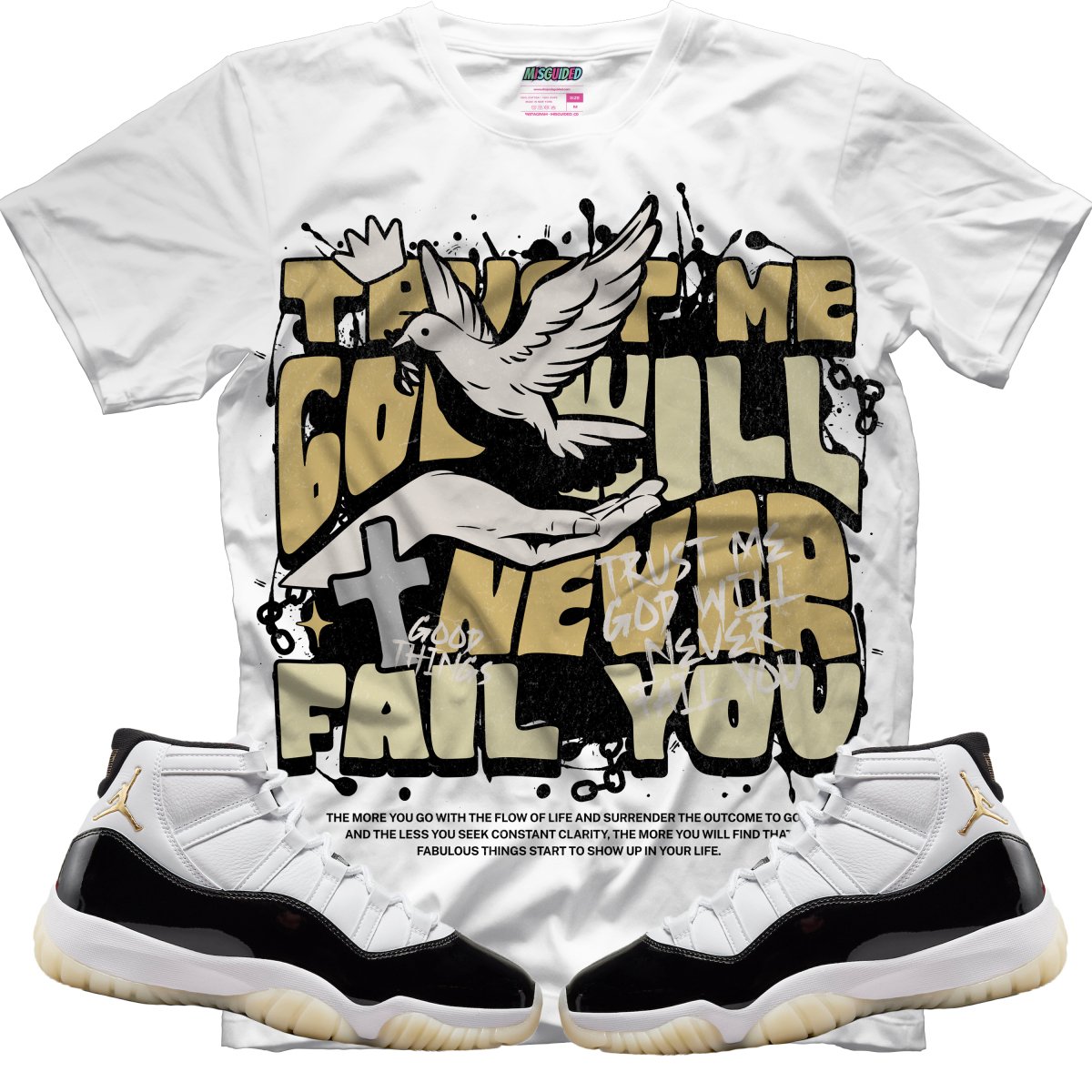 God Will Never Fail You (Air Jordan 11 Gratitude) T-Shirt - Misguided