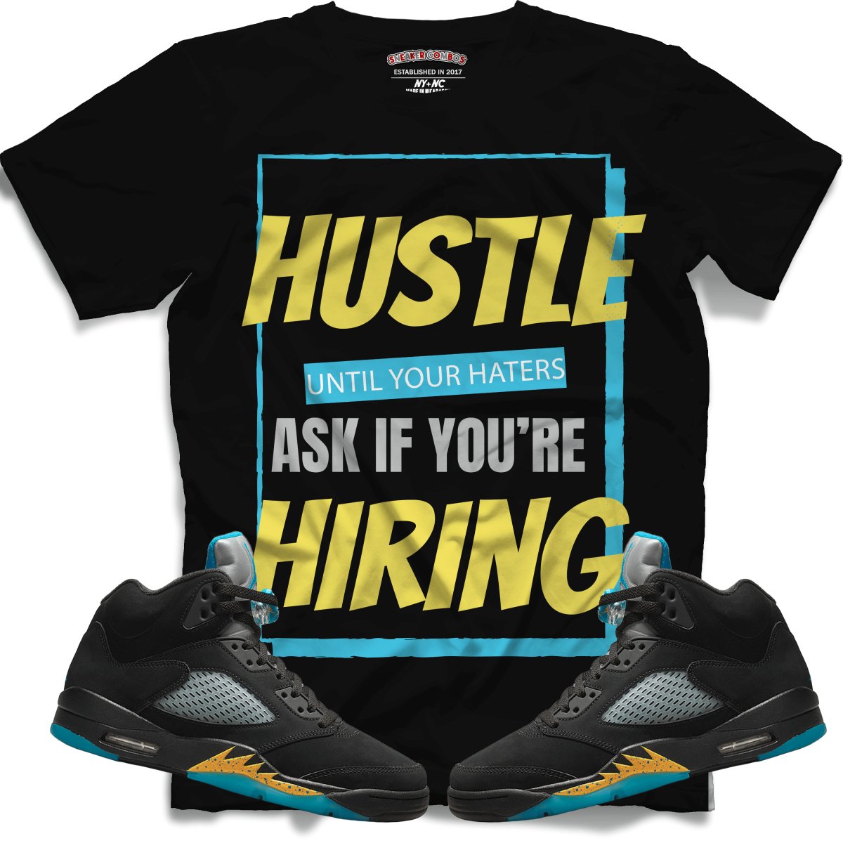 Hustle Until Your Haters Ask If You're Hiring (Retro 5 Aqua) T-Shirt - Misguided