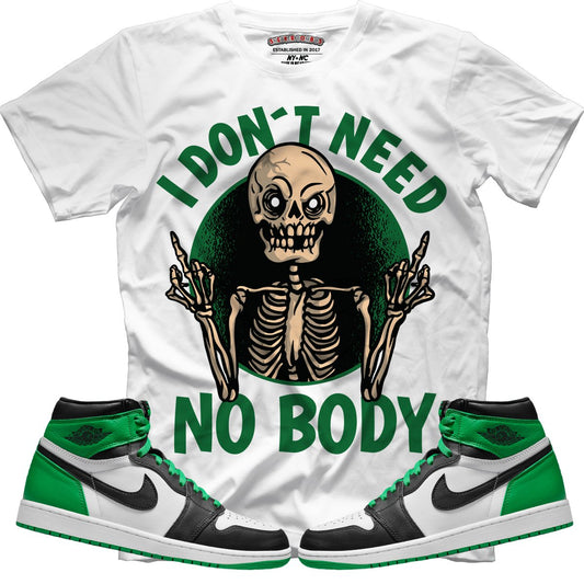 I Don't Need No Body (Air Jordan 1 Lucky Green) T-Shirt - Misguided