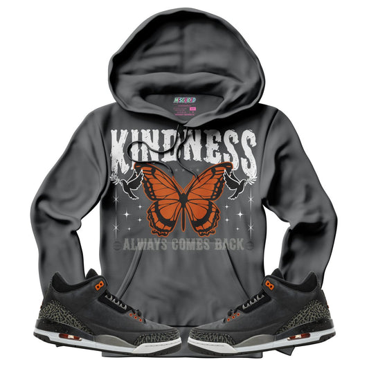 Kindness Always Comes Back (Air Jordan 3 Fear) Hoodie - Misguided