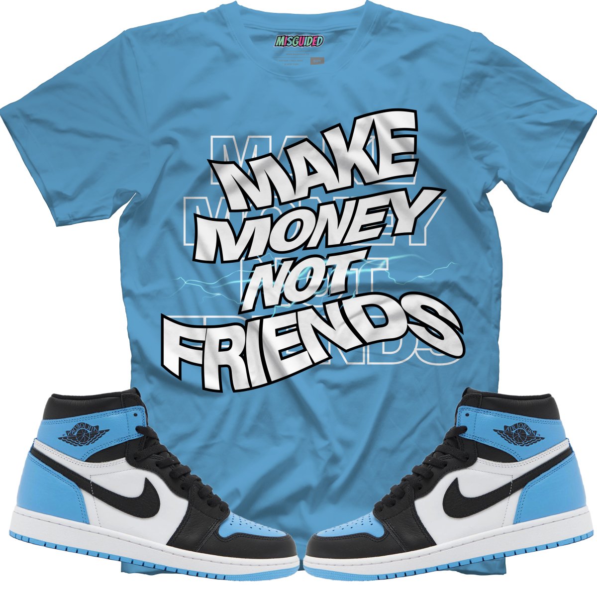 Make Money Not Friends (Air Jordan 1 High OG "UNC Toe") T-Shirt - Misguided