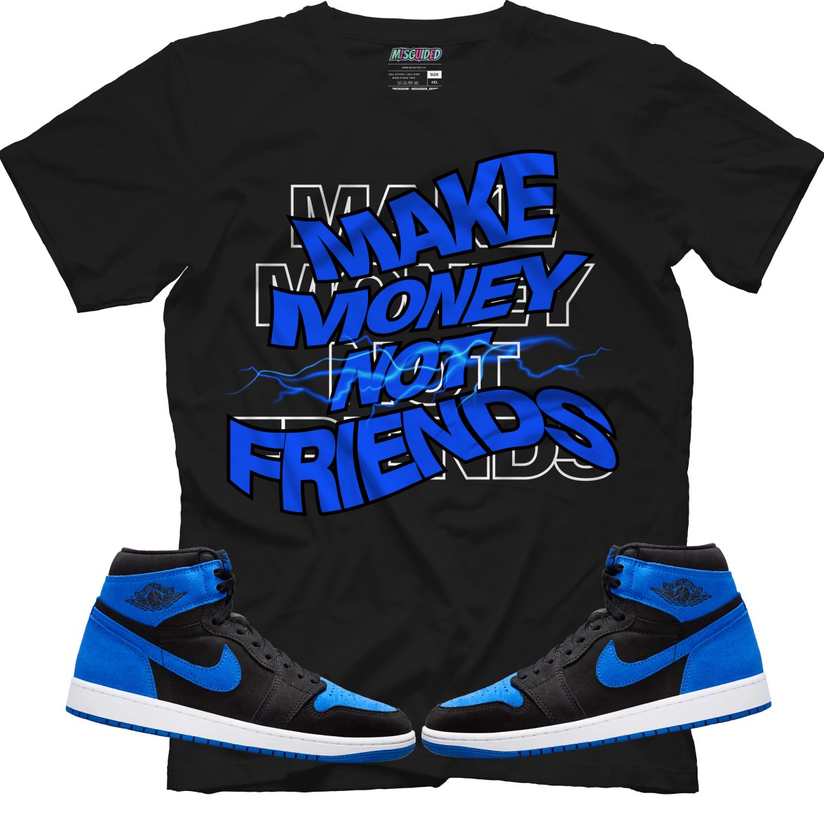 Make Money Not Friends (Air Jordan 1 Royal Reimagined) T-Shirt - Misguided