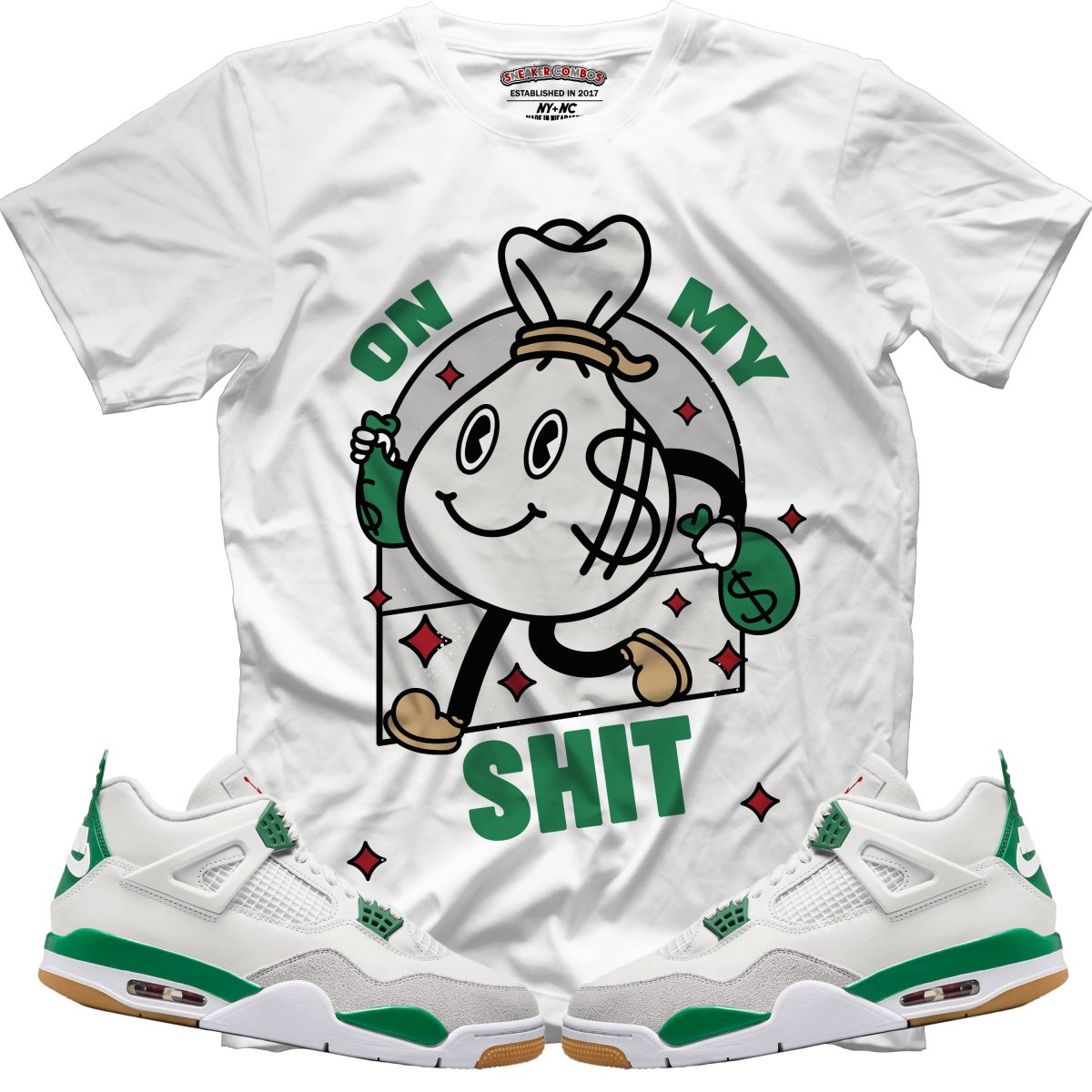 On My Shit (NIKE SB X AIR JORDAN 4 PINE GREEN) T-Shirt - Misguided