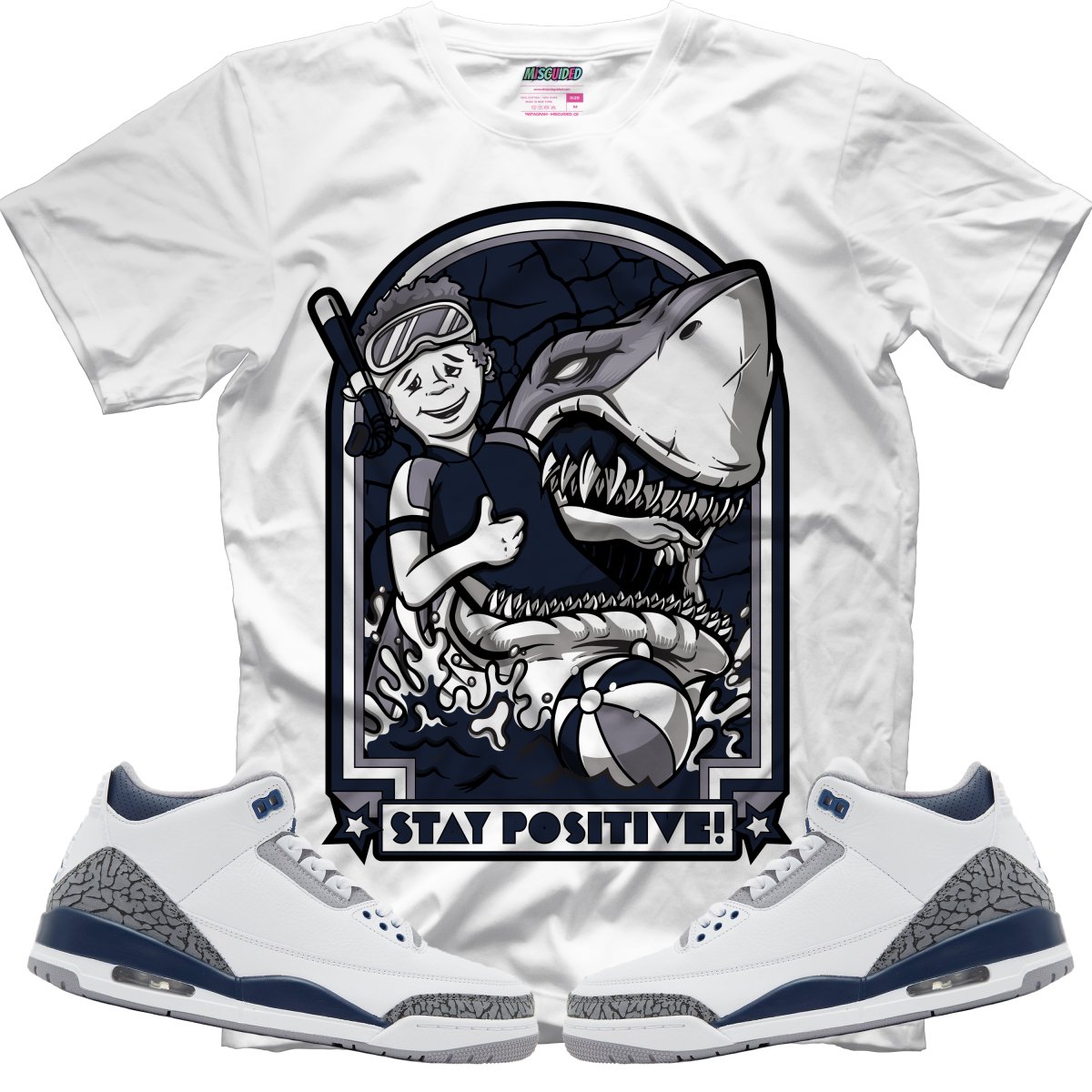 Stay Positive (Air Jordan 3 White Navy) T-Shirt - Misguided