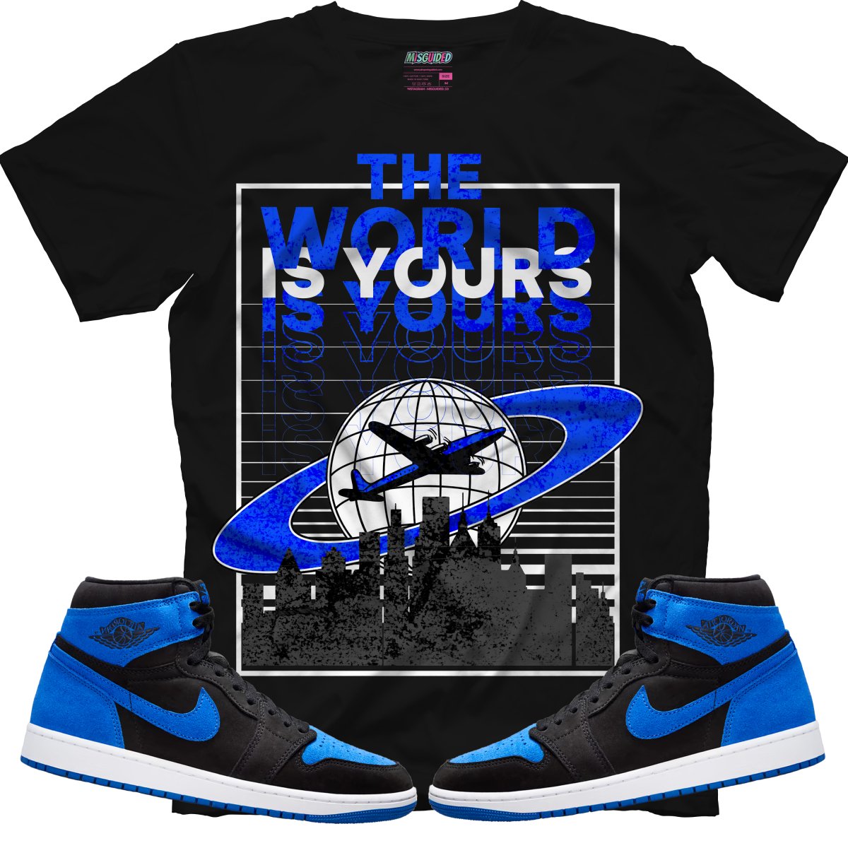 The World Is Yours (Air Jordan 1 Royal Reimagined) T-Shirt - Misguided